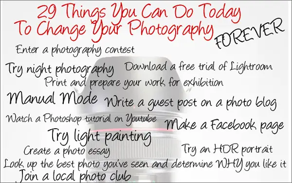 Infographic for Photographers: 29 Things You Can Do Today To Change Your Photography