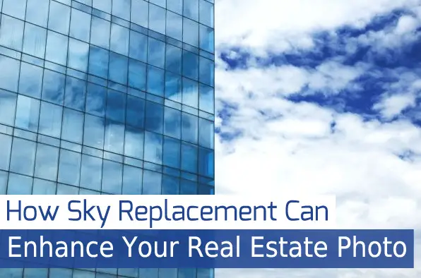How Sky Replacement Can Enhance Your Real Estate Photo