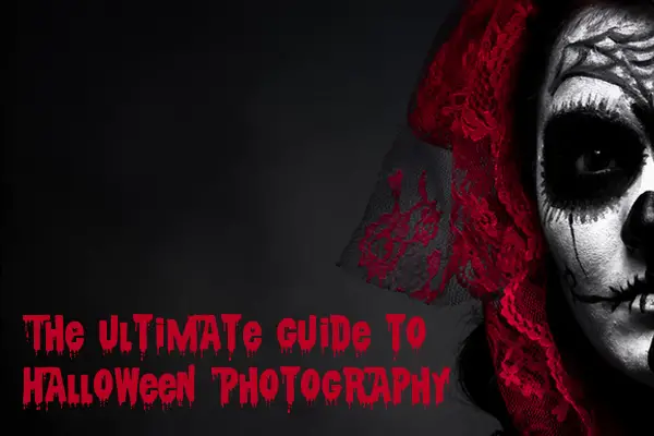 The Ultimate Guide to Halloween Photography