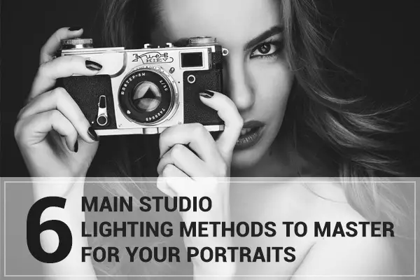 6 Main Studio Lighting Methods to Master for Your Portraits