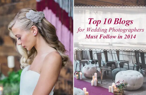 Top 10 Blogs Wedding Photographers Must Follow
