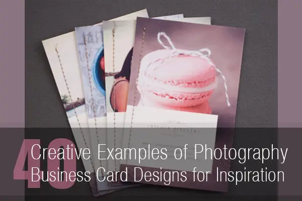 40 Creative Examples of Photography Business Card Designs for Inspiration