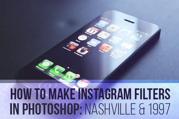 instagram-filters-tutorial-1997-nashville