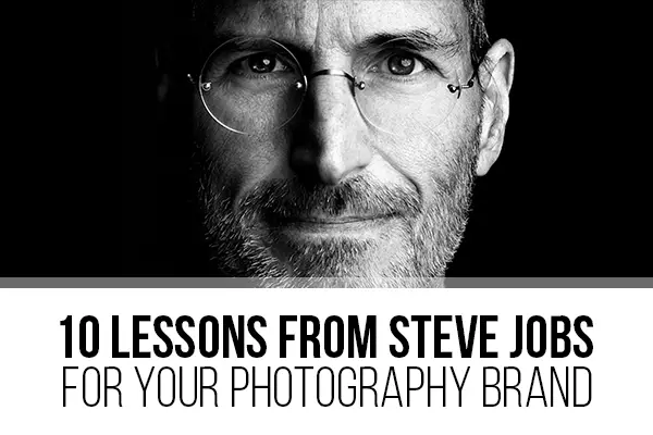 10 Lessons From Steve Jobs for Your Photography Brand