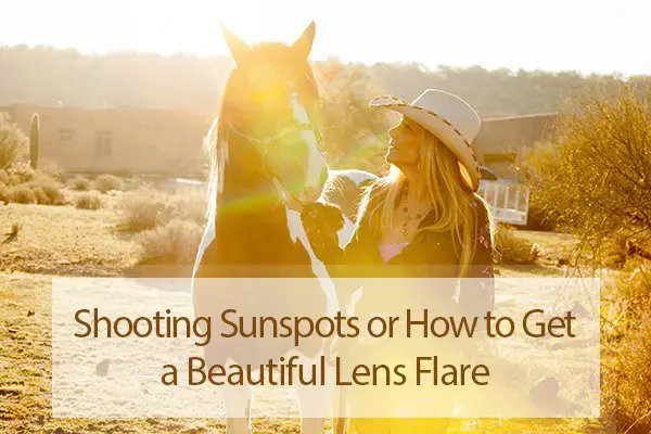 Shooting  Sunspots or How to Get a Beautiful Lens Flare