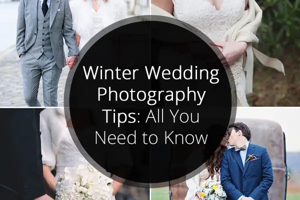 Winter Wedding Photography Tips: All You Need to Know