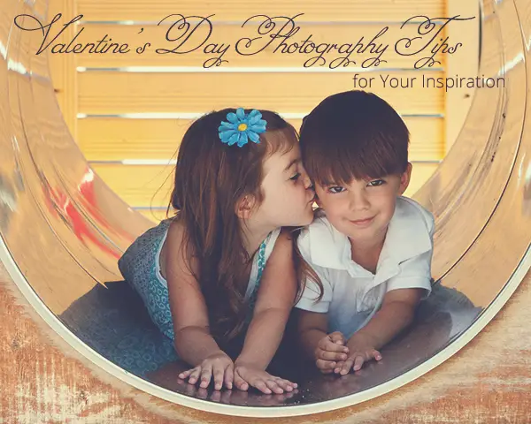 Valentine’s Day Photography Tips for Your Inspiration
