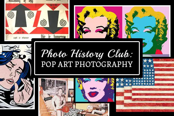 Photo History Club: Pop Art Photography