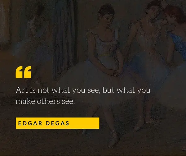Edgar Dega Quote for Photographers
