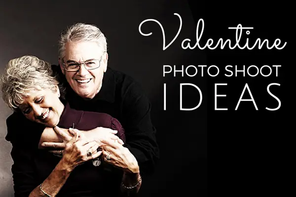 Ideas for a Valentine Photo Shoot - Barbara Stitzer for Photodoto