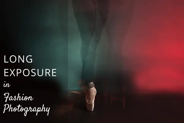 Long Exposure in Fashion Photography