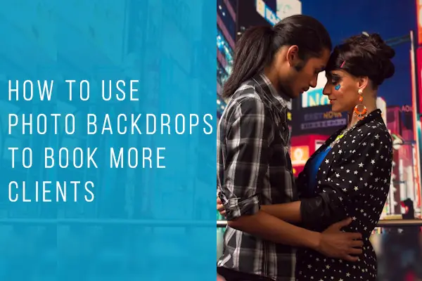 7 Ways a Simple Photo Backdrop Can Promote Your Photography Business