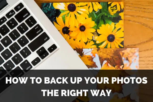 How to Back Up Photos the Right Way