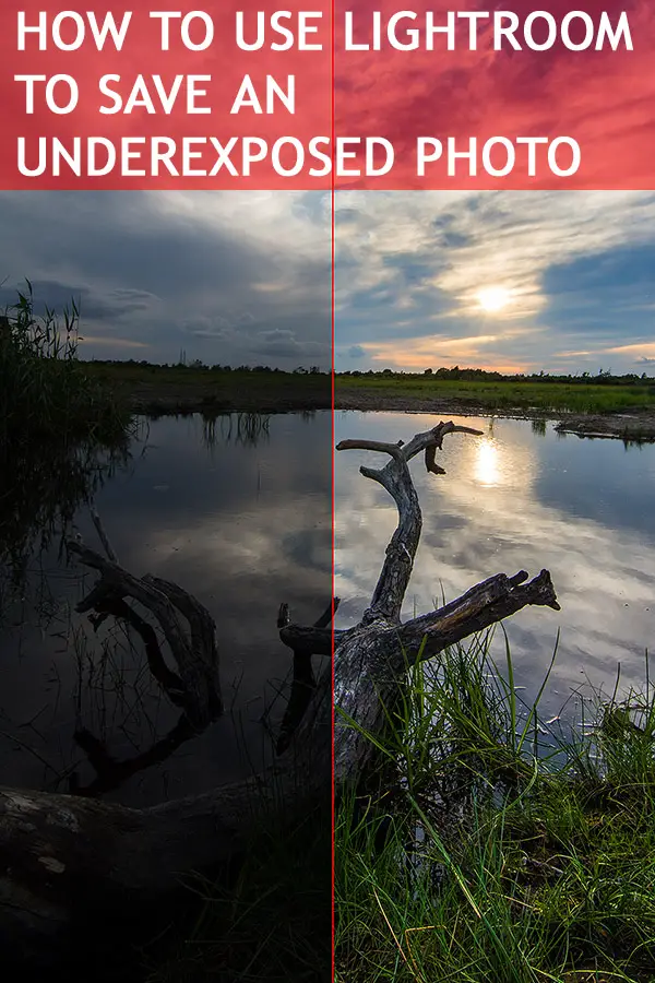 How To Use Lightroom To Save An Underexposed Photo