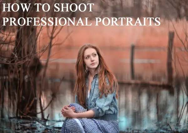How To Shoot Professional Portraits
