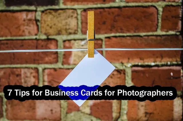 7 Tips for Business Cards for Photographers