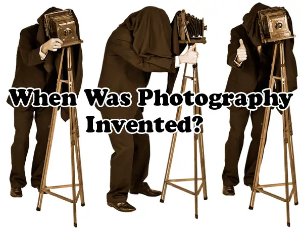 When Was Photography Invented?