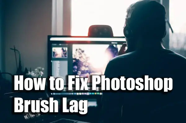 How to Fix Photoshop Brush Lag: 5 Steps