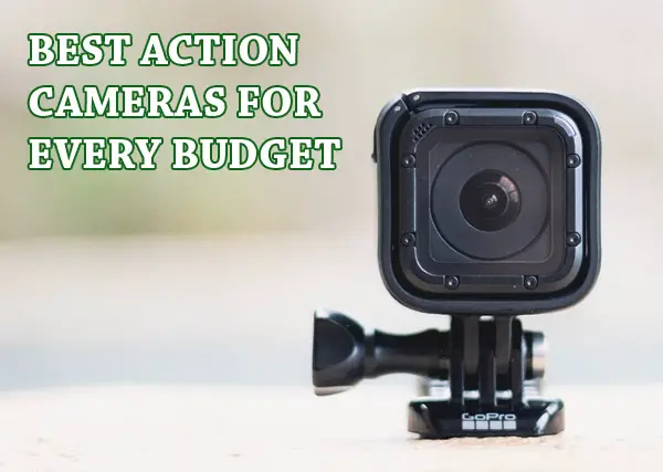 Best Action Cameras for Every Budget: Are Cheap Action Cameras Any Good?