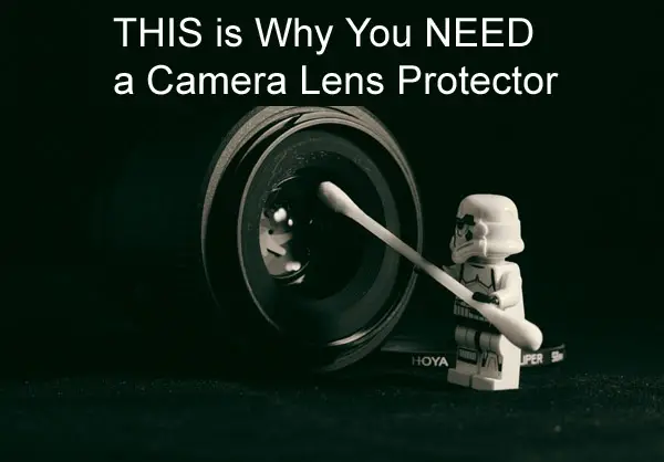 This is Why You Need a Camera Lens Protector