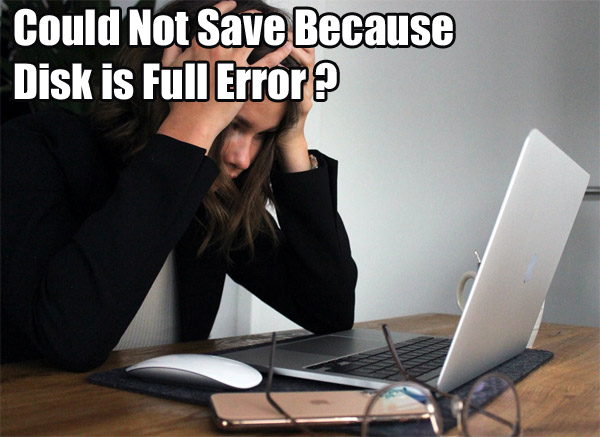 Photoshop “Could Not Save Because Disk is Full” but Disk is not Full: Solutions