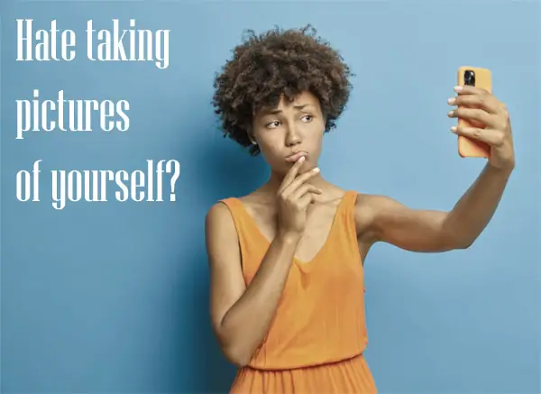 12 Things to Do if You Hate Taking Pictures of Yourself