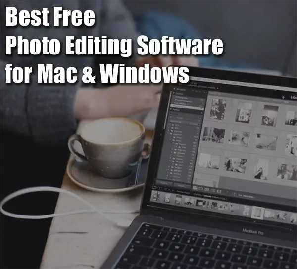 16 Best Free Photo Editing Software for Mac & Windows