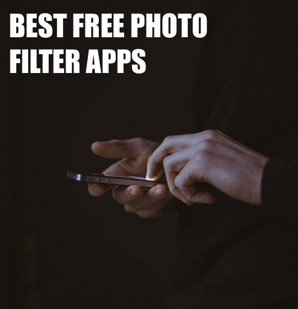 15 Best Free Photo Filter Apps