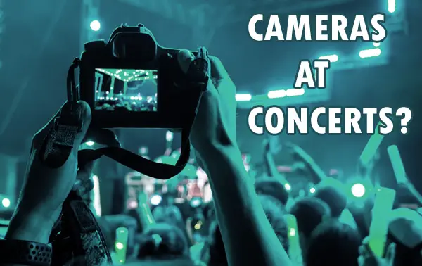 Can you Bring a Camera to a Concert (or Other Live Event)?